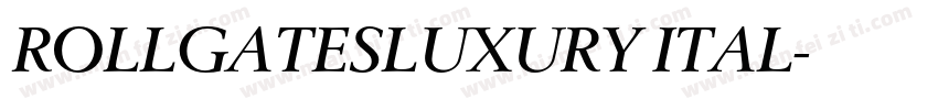 ROLLGATESLUXURY ITAL字体转换